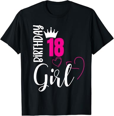 18 Birthday Girl Happy 18th Birthday T-Shirt T-Shirt : Amazon.co.uk